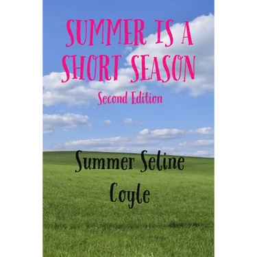 Summer Is a Short Season: Book Three