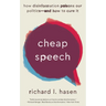 Cheap Speech: How Disinformation Poisons Our Politics--And How to Cure It