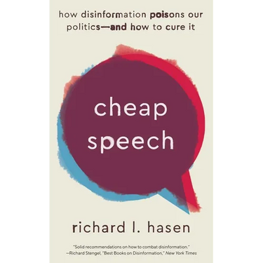 Cheap Speech: How Disinformation Poisons Our Politics--And How to Cure It