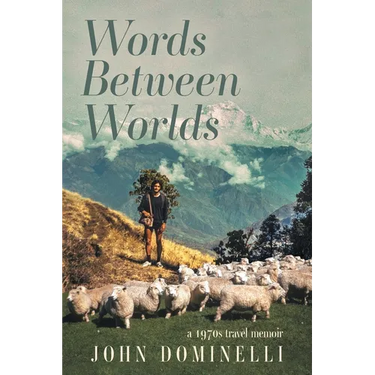 Words Between Worlds: A 1970s Travel Memoir