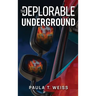 The Deplorable Underground