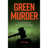 Green Murder: (Worldwide Edition)