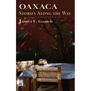 Oaxaca Stories Along the Way