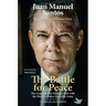 The Battle for Peace: The Long Road to Ending a War with the World's Oldest Guerrilla Army