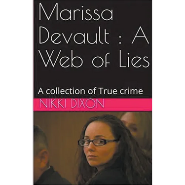 Marissa Devault: A Web of Lies