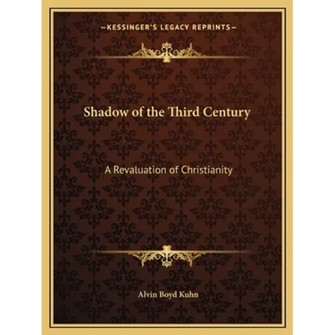 Shadow of the Third Century: A Revaluation of Christianity