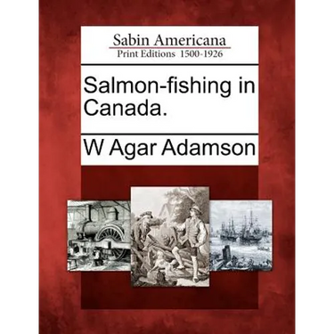 Salmon-Fishing in Canada.