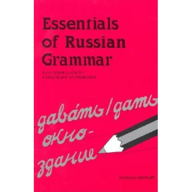 Essentials of Russian Grammar: A Complete Guide for Students and Professionals
