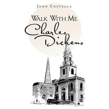 Walk with Me Charles Dickens