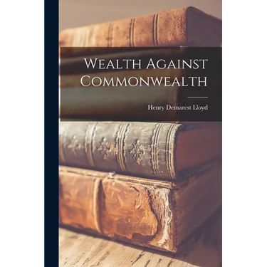 Wealth Against Commonwealth