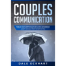 Couples communication: Work on your Communication skills with this essential therapy for Couple counselling to solve relationship anxiety and
