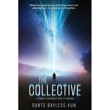 The Collective: A First Contact Sci-Fi Novel