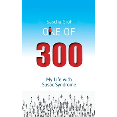 One of three hundred: My Life with Susac Syndrome
