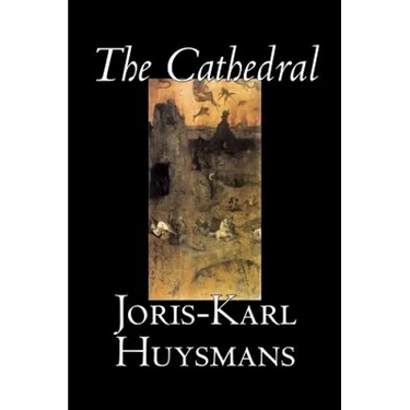 The Cathedral by Joris-Karl Huysmans, Fiction, Classics, Literary, Action & Adventure