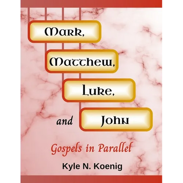 Mark, Matthew, Luke, and John: Gospels in Parallel