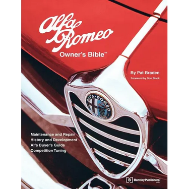 Alfa Romeo Owners Bible: A Hands-On Guide to Getting the Most from Your Alfa