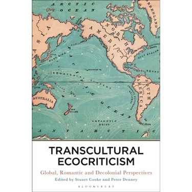 Transcultural Ecocriticism: Global, Romantic and Decolonial Perspectives