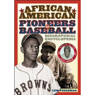 African American Pioneers of Baseball: A Biographical Encyclopedia