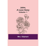 John, A Love Story; vol. 1