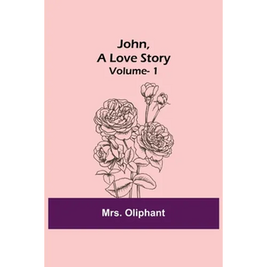 John, A Love Story; vol. 1
