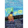 Comfort in Uncertain Times: Helping children draw close to God through biblical stories of anxiety, loss and transition