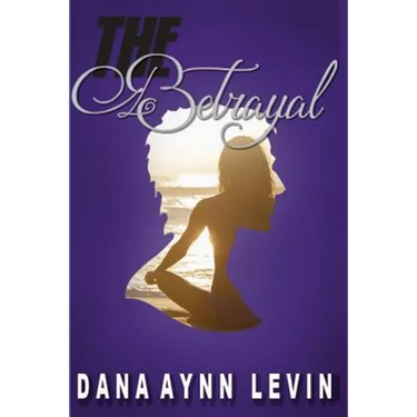 The Betrayal: Hollywood Princess Series Book 2