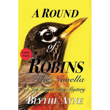 A Round of Robins: A Joy Forest Cozy Mystery