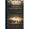 Military Law And Precedents; Volume 1
