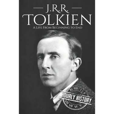 J. R. R. Tolkien: A Life from Beginning to End