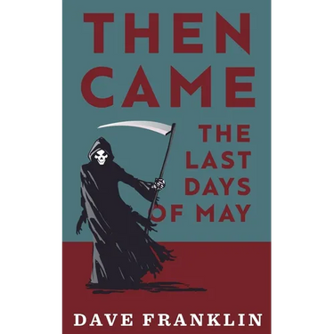 Then Came The Last Days Of May