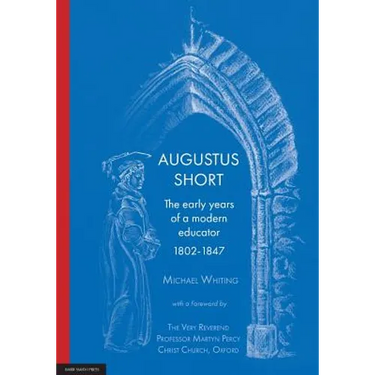 Augustus Short: The early years of a modern educator 1802-1847