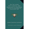 On The Laying Out, Planting, And Managing Of Cemeteries: And On The Improvement Of Churchyards (1843)