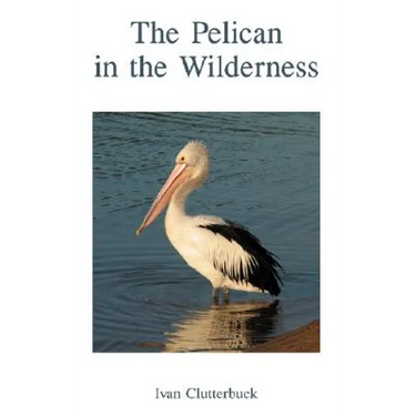 The Pelican in the Wilderness