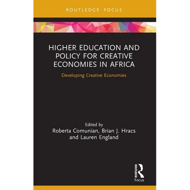 Higher Education and Policy for Creative Economies in Africa: Developing Creative Economies