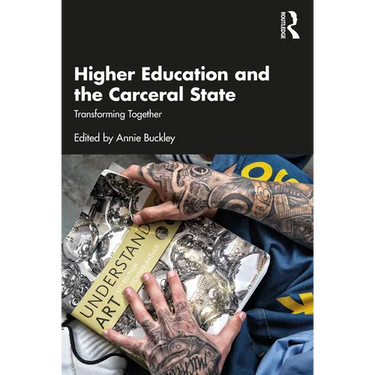 Higher Education and the Carceral State: Transforming Together