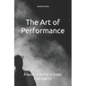 The Art of Performance: A Guide to Acting in Stage, Film, and TV
