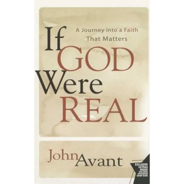 If God Were Real: A Journey Into a Faith That Matters
