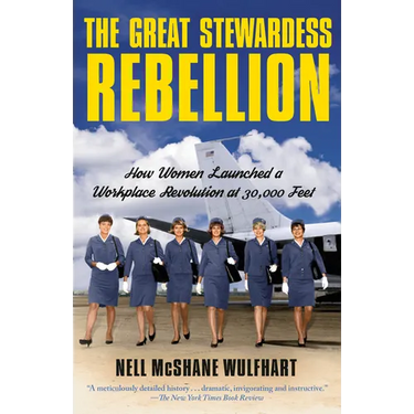 The Great Stewardess Rebellion: How Women Launched a Workplace Revolution at 30,000 Feet