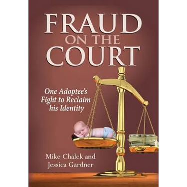 Fraud on the Court: One Adoptee's Fight to Reclaim his Identity