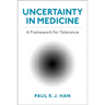 Uncertainty in Medicine: A Framework for Tolerance
