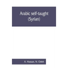 Arabic self-taught (Syrian) with English phonetic pronunciation