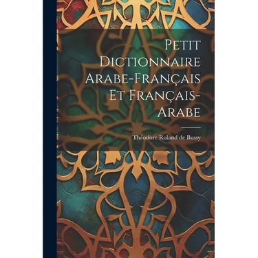 Petit Dictionnaire Arabe-français Et Français-arabe