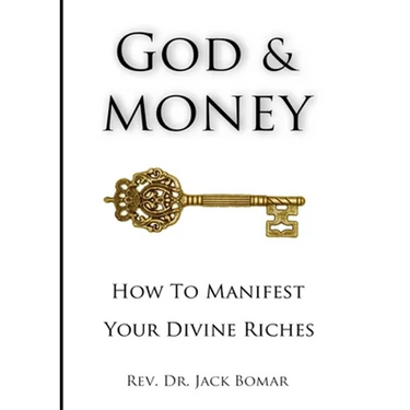 God and Money: How to Manifest Your Divine Riches
