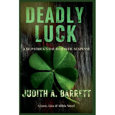 Deadly Luck: A St. Patrick's Day Romantic Suspense
