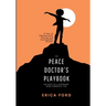 The Peace Doctor's Playbook: 365 Days To A Stronger, More Powerful You