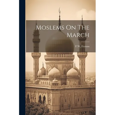 Moslems On The March
