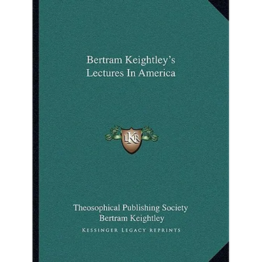 Bertram Keightley's Lectures In America