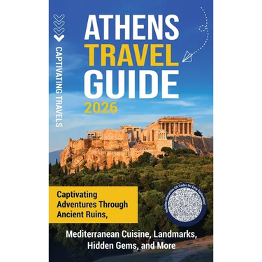 Athens Travel Guide: Captivating Adventures through Ancient Ruins, Mediterranean Cuisine, Landmarks, Hidden Gems, and More