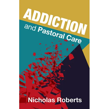 Addiction and Pastoral Care