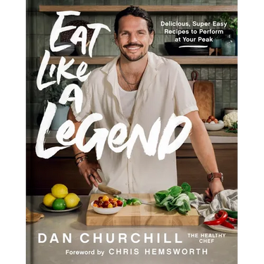 Eat Like a Legend: Delicious, Super Easy Recipes to Perform at Your Peak